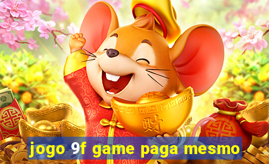 jogo 9f game paga mesmo